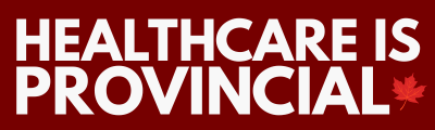 HEALTHCARE IS PROVINCIAL - Bumper Sticker
